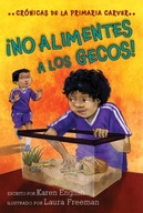 !no Alimentes A Los Gecos!: Don t Feed the