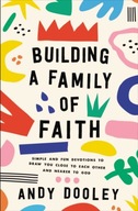 Building a Family of Faith: Simple and Fun