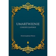 Umartwienie chrześcijańskie - Desire Joseph Mercier