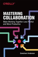 Mastering Collaboration: Make Working Together