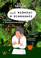 ..i wyjechać w Bieszczady.Thriller z Domaniewskiej