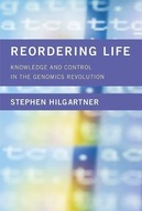 Reordering Life: Knowledge and Control in the