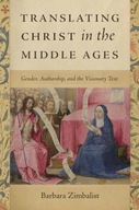 Translating Christ in the Middle Ages: Gender,