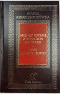 Między ustami a brzegiem pucharu. Lato leśnych ludzi Maria Rodziewiczówna