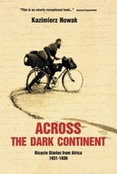 Across The Dark Continent. Bicycle Diaries from Africa 1931-1936