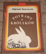 Potrawy z królików - Wojciech Tatarczuch - mięso z własnej hodowli /1803