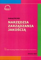 Narzędzia zarządzania jakością ANDRZEJ PACANA