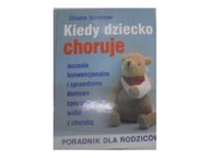 Kiedy dziecko choruje - Gisela. Sommer