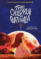 The Children Of Bathala: A Mythology Class Reunion ARNOLD ARRE