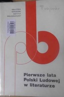 Pierwsze lata polski ludowej w literaturze