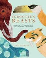 Forgotten Beasts Sewell Matt