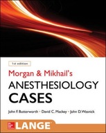 Morgan and Mikhail s Clinical Anesthesiology
