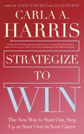 Strategize to Win: The New Way to Start Out, Step