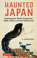 Haunted Japan: Exploring the World of Japanese