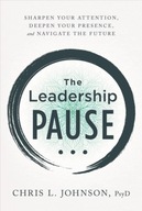 The Leadership Pause: Sharpen Your Attention,