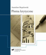 PISMA KRYTYCZNE - STANISŁAW ROPELEWSKI