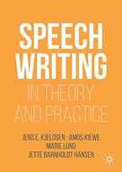 Speechwriting in Theory and Practice Kjeldsen