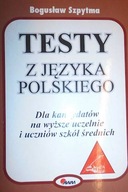 Testy z języka polskiego - Bogusław Szpytma