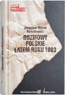 Rozmowy polskie latem roku 1983 - Jarosław Marek Rymkiewicz