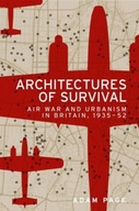 Architectures of Survival: Air War and Urbanism