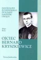 Zadowolony ze wszystkiego zwyczajny zakonnik (książka) Teresa Jankowska