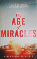 Karen Thompson Walker - The Age of Miracles