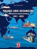 Polskie Linie Oceaniczne - Od narodzin do współczesności 1951-2023