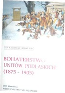 Bohaterstwo Unitów Podlaskich (1875-1905) - Dębski