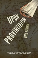 Upon Provincialism: Southern Literature and