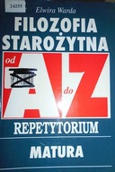 Filozofia starożytna od A do Z Repetytorium matura