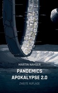 Pandemics Apokalypse 2.0: Zweite Auflage MARTIN NAHSER