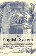 The English System: Quarantine, Immigration and