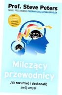 Milczący przewodnicy. Jak rozumieć i doskonalić swój umysł