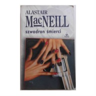 Szwadron śmierci - Alastair MacNeill