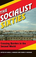 The Socialist Sixties: Crossing Borders in the