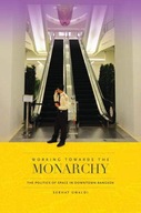 Working towards the Monarchy: The Politics of