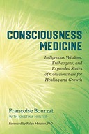 Consciousness Medicine: Indigenous Wisdom,