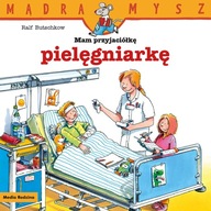 Mądra Mysz Mam przyjaciółkę pielęgniarkę