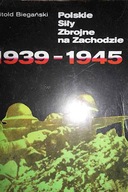 Polskie siły zbrojne na Zachodzie 1939-1945