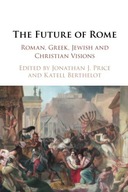 THE FUTURE OF ROME: ROMAN, GREEK, JEWISH AND CHRIS