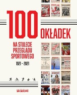 100 okładek na stulecie Przeglądu Sportowego