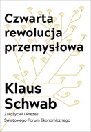 CZWARTA REWOLUCJA PRZEMYSŁOWA Klaus Schwab