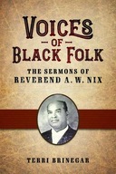 Voices of Black Folk: The Sermons of Reverend A.