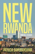 NEW RWANDA From Hell to Heaven Bamurangirwa