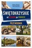 Świętokrzyskie Od Łysogór po Ponidzie