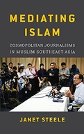 Mediating Islam: Cosmopolitan Journalisms in