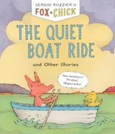 Fox & Chick: The Quiet Boat Ride: and Other