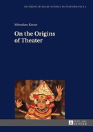 On the Origins of Theater Kocur Miroslaw