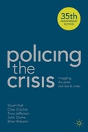 Policing the Crisis: Mugging, the State and Law