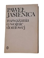 Paweł Jasienica - Rozważania o wojnie domowej